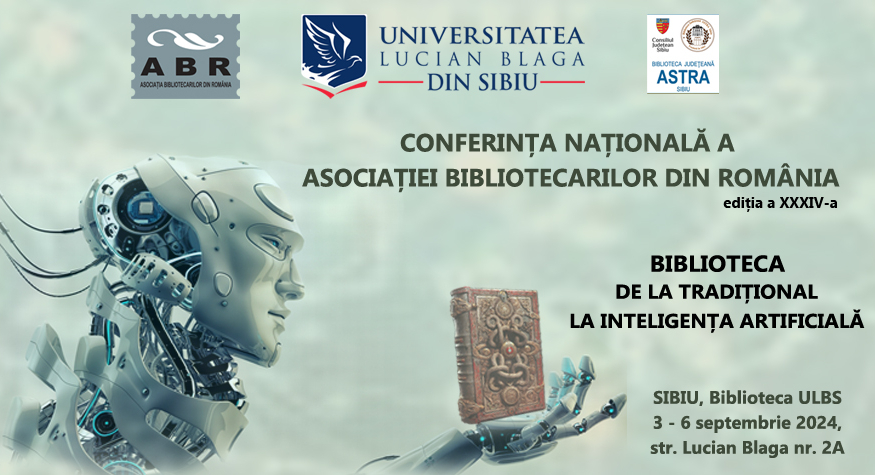 Biblioteca ULBS găzduiește pe 4 septembrie Conferința Națională a Asociației Bibliotecarilor din România (ABR)