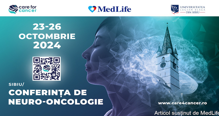 Conferința de Neuro-Oncologie ”Care for Cancer” va avea loc între 23 și 26 octombrie 2024