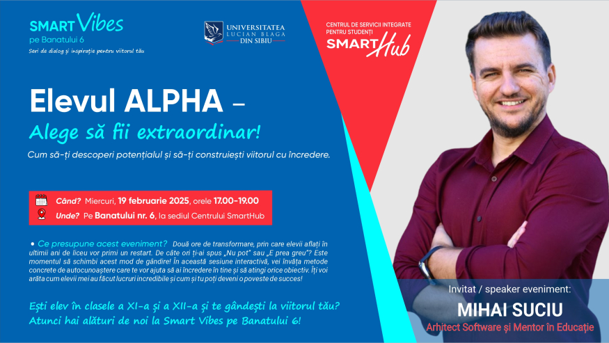 Smart Vibes pe Banatului 6 – Elevul ALPHA – Alege să fii extraordinar!