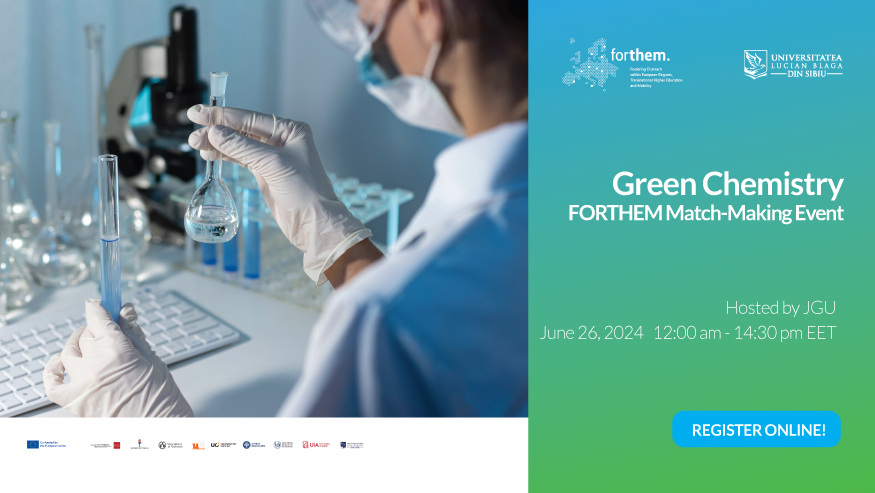Eveniment FORTHEM dedicat cercetătorilor interesați de Green Chemistry